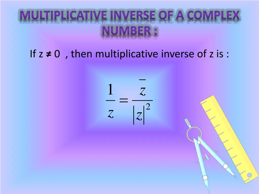 multiplicative inverse of a complex number