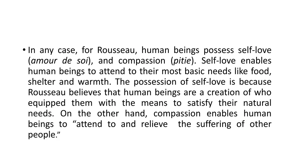 in any case for rousseau human beings possess