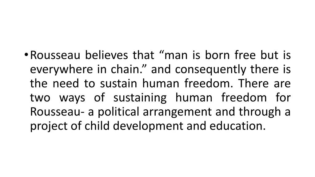 rousseau believes that man is born free