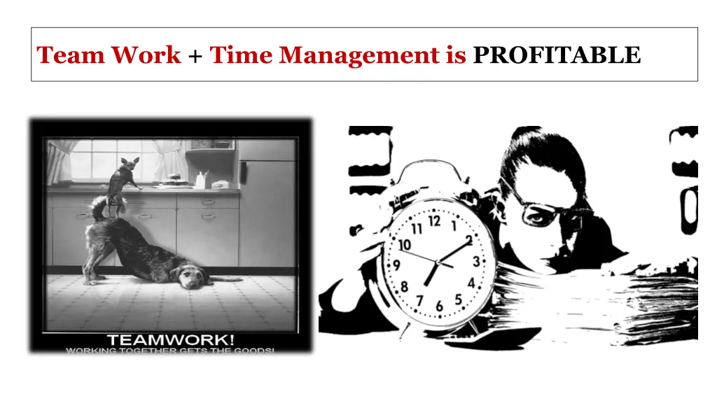 team work time management is profitable