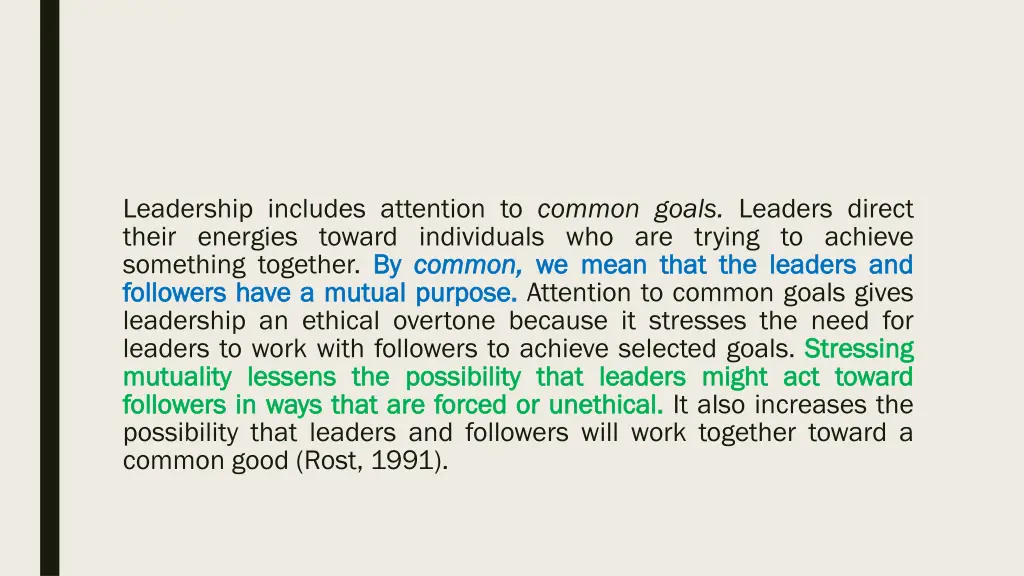 leadership includes attention to common goals