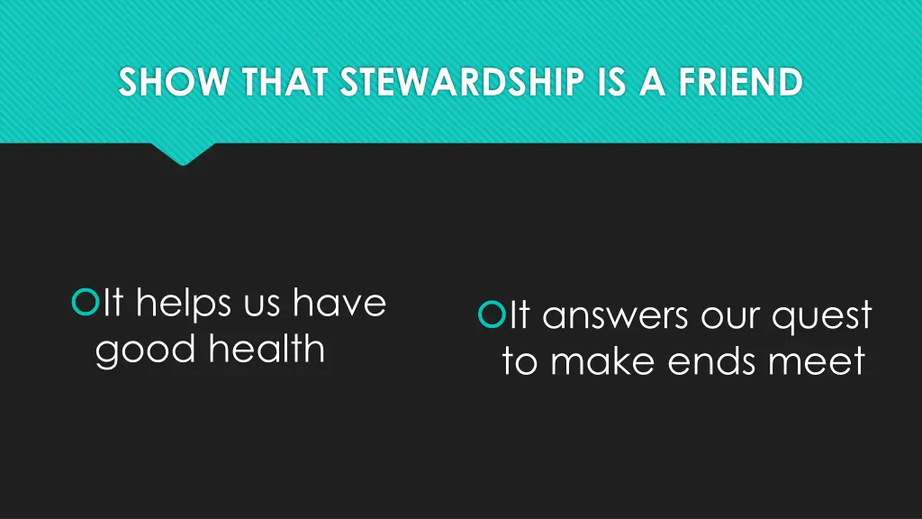 show that stewardship is a friend