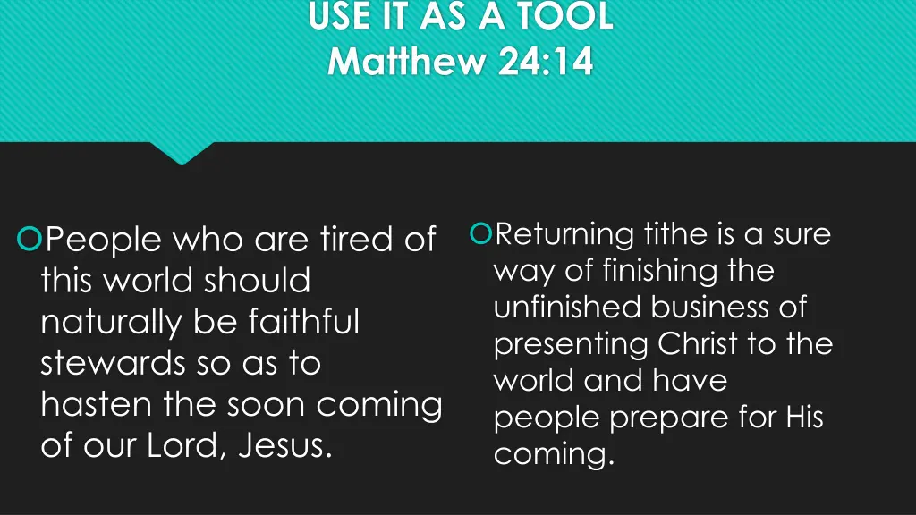 use it as a tool matthew 24 14