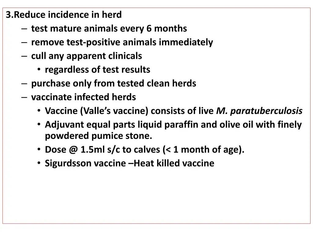 3 reduce incidence in herd test mature animals