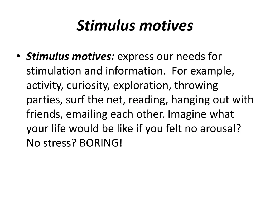 stimulus motives