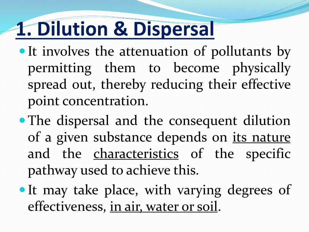 1 dilution dispersal it involves the attenuation