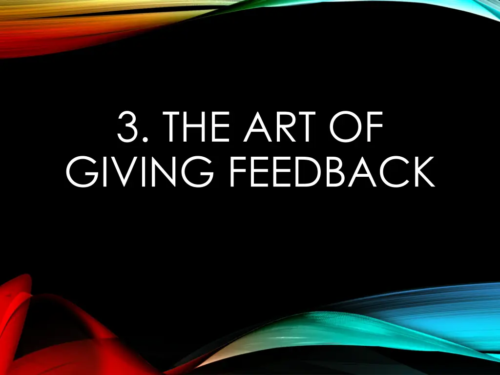 3 the art of giving feedback