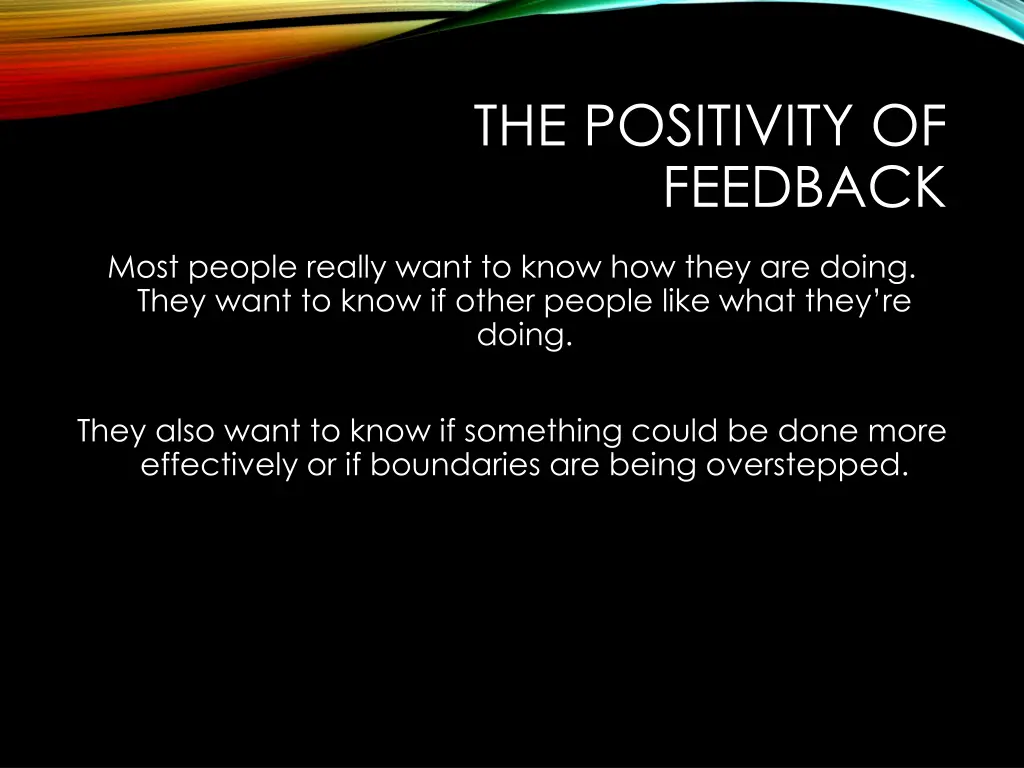 the positivity of feedback