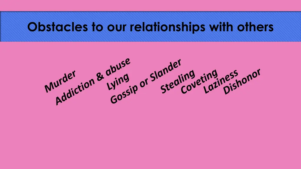 obstacles to our relationships with others