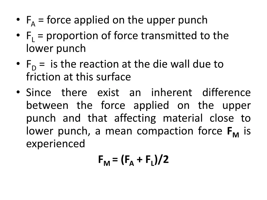 f a force applied on the upper punch