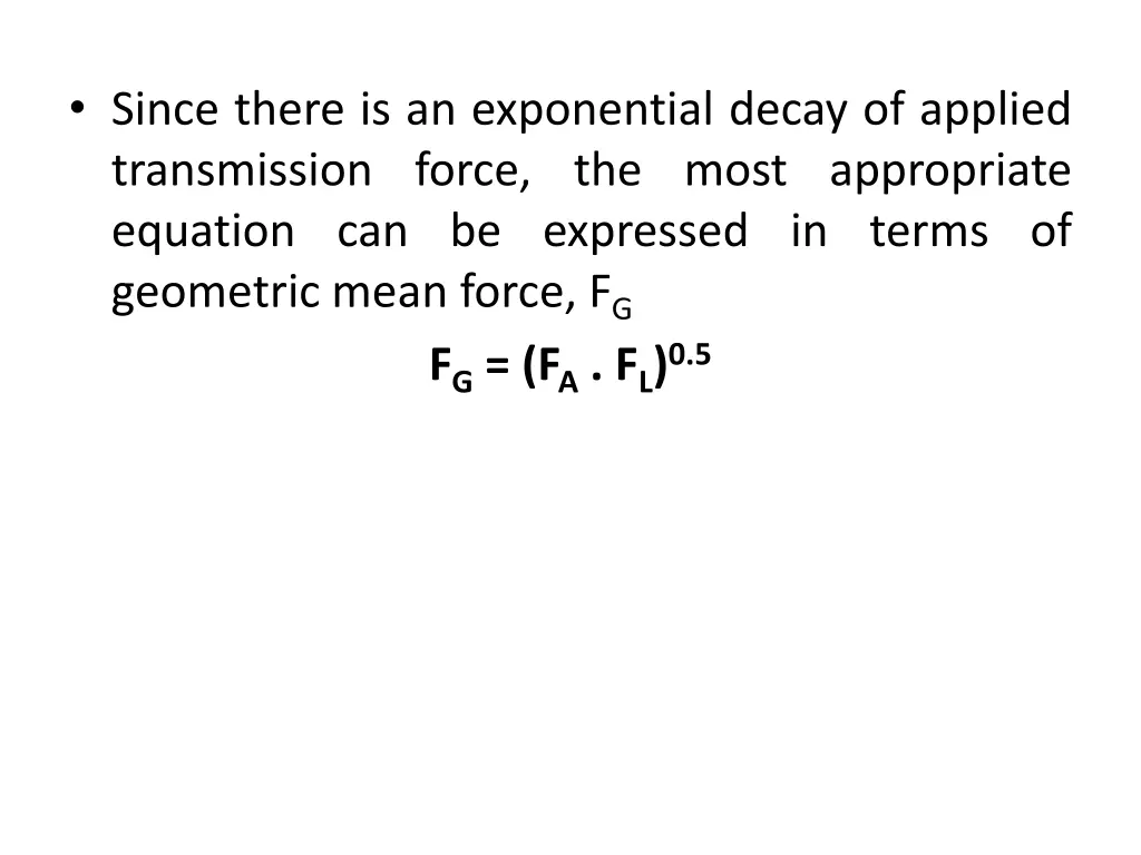 since there is an exponential decay of applied