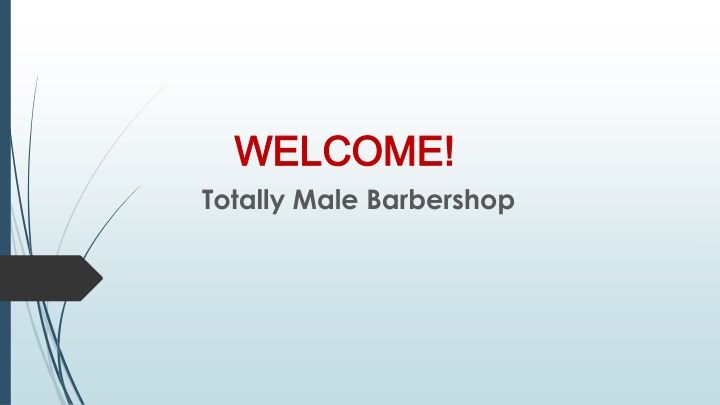 welcome welcome totally male barbershop