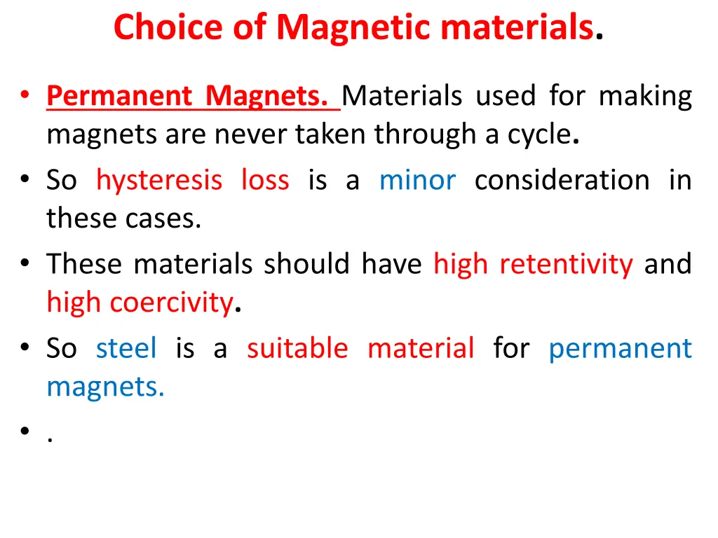 choice of magnetic materials