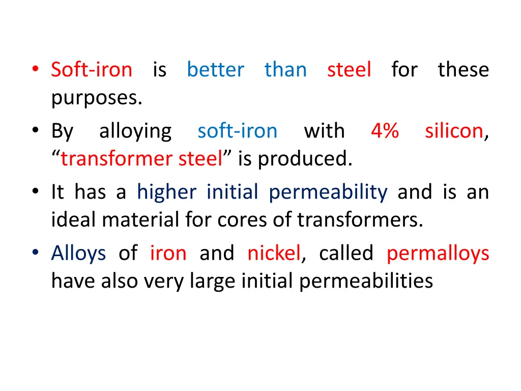 soft iron is better than steel for these purposes