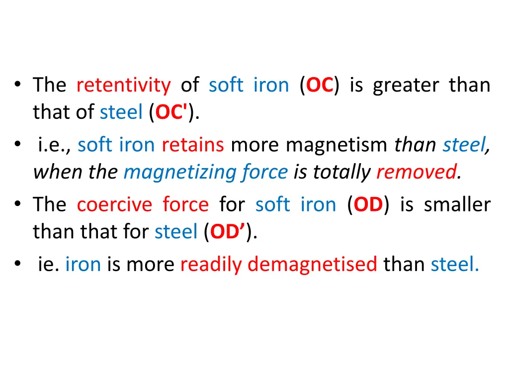 the retentivity of soft iron oc is greater than