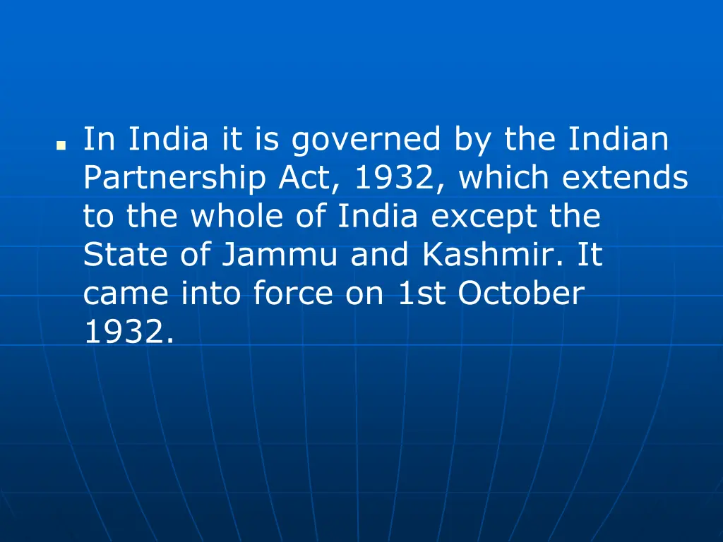 in india it is governed by the indian partnership