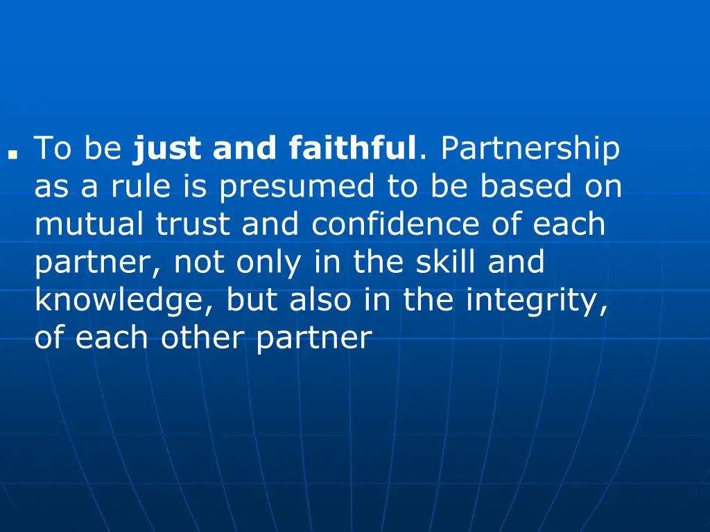 to be just and faithful partnership as a rule