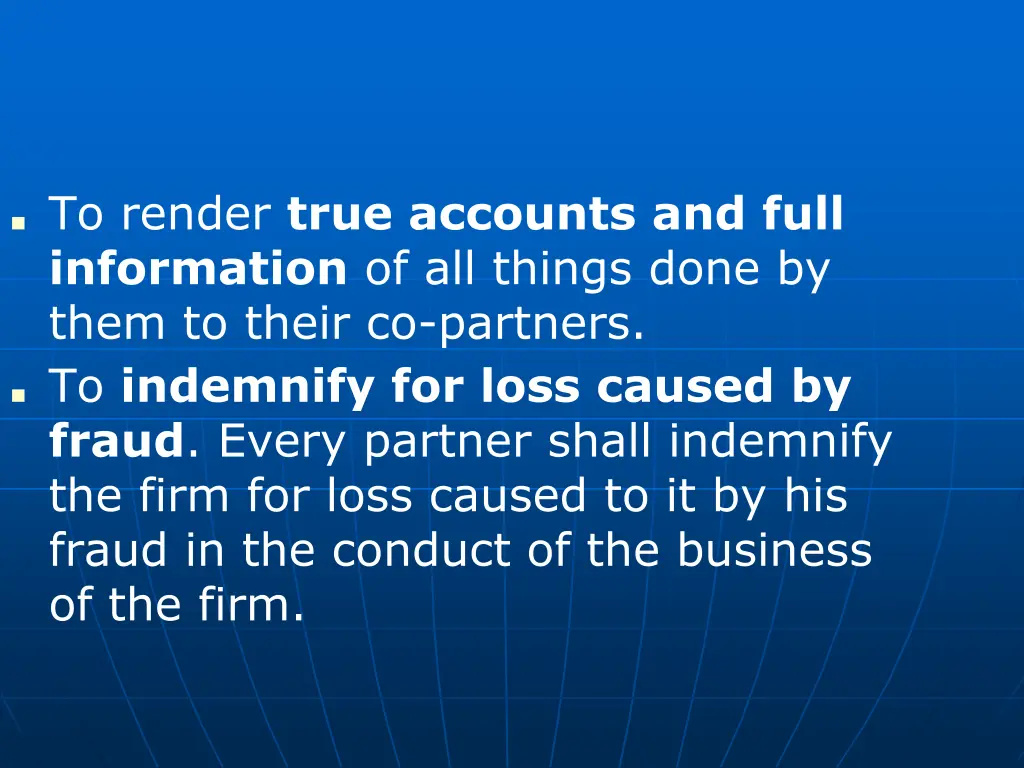 to render true accounts and full information