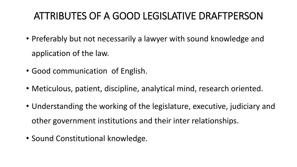 attributes of a good legislative draftperson