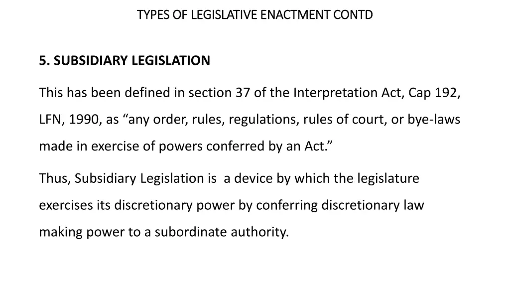 types of legislative enactment contd types 3