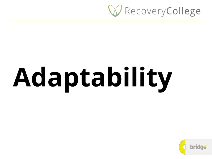 adaptability