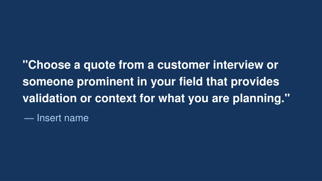 choose a quote from a customer interview