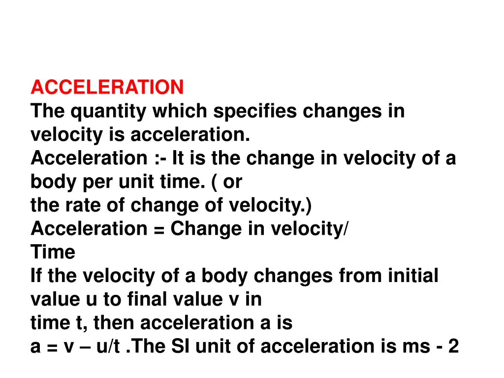 acceleration the quantity which specifies changes