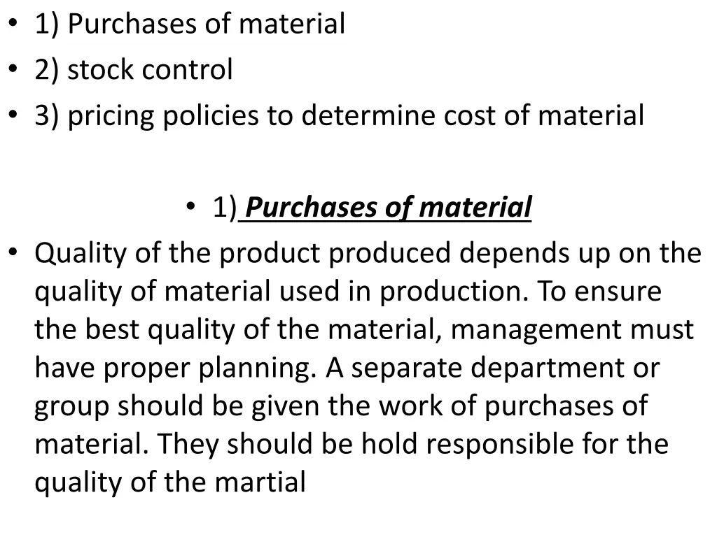 1 purchases of material 2 stock control 3 pricing