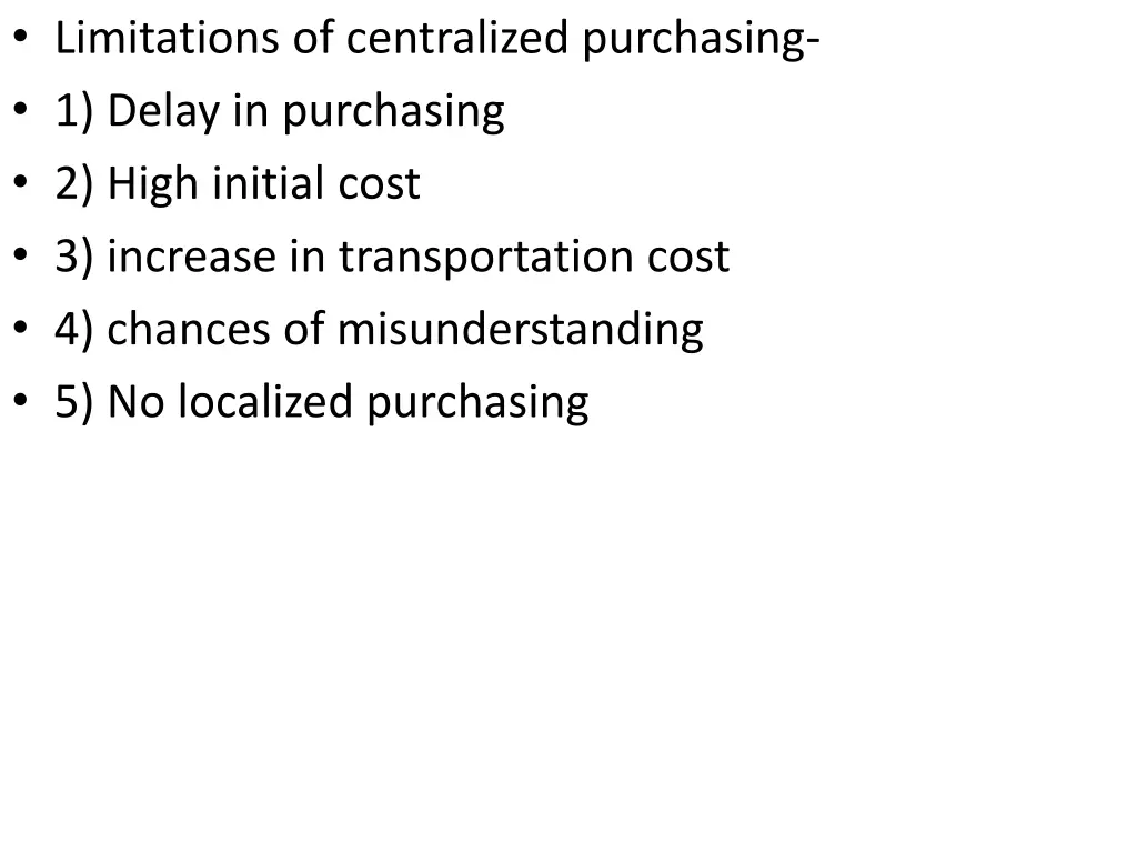 limitations of centralized purchasing 1 delay