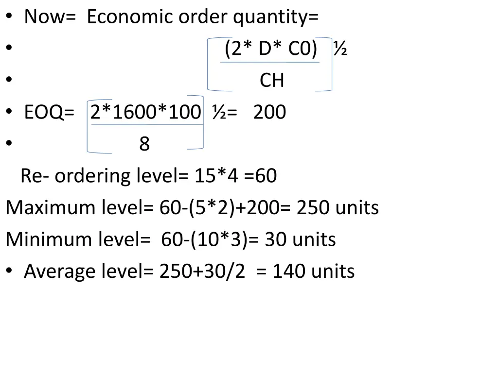 now economic order quantity 2 d c0 ch eoq 2 1600