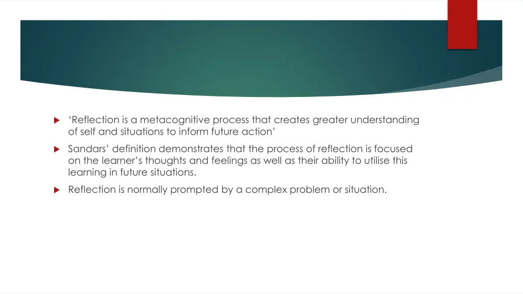 reflection is a metacognitive process that