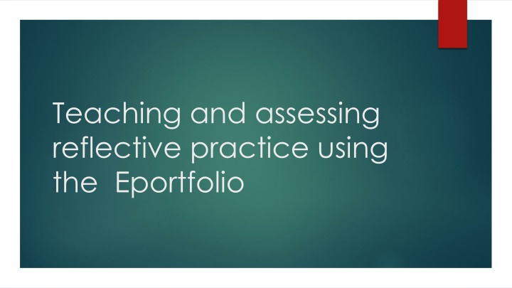 teaching and assessing reflective practice using