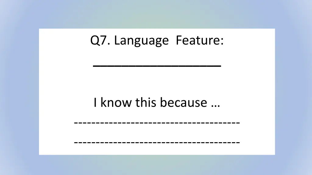 q7 language feature