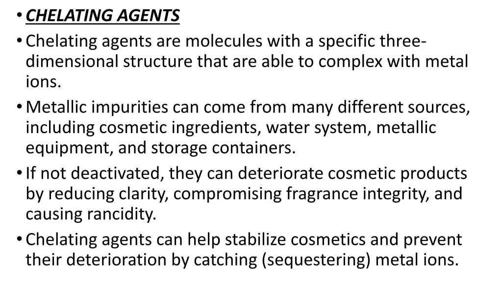 chelating agents chelating agents are molecules