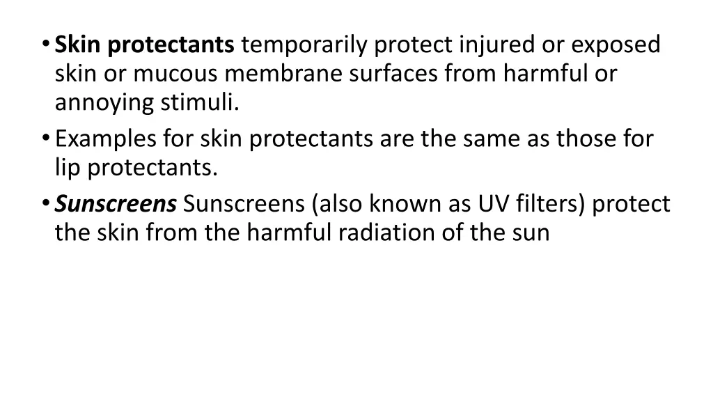 skin protectants temporarily protect injured