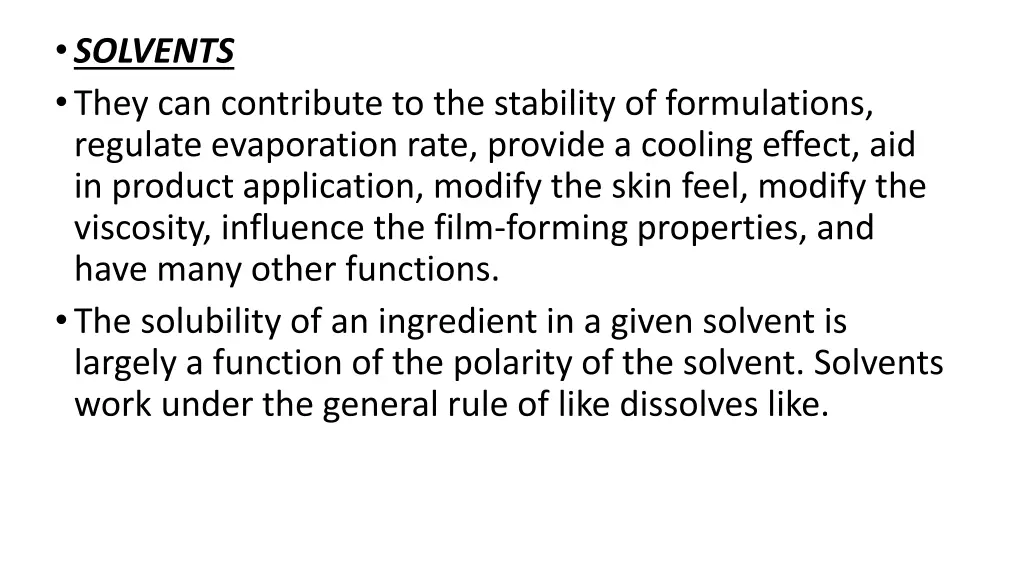 solvents they can contribute to the stability