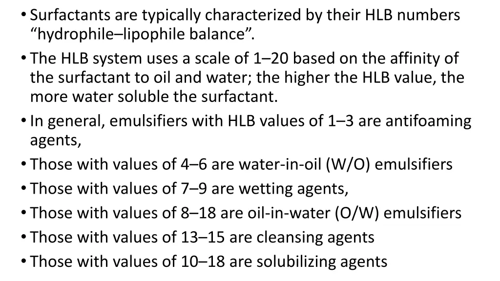 surfactants are typically characterized by their