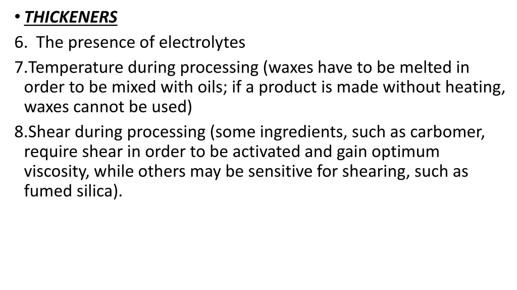 thickeners 6 the presence of electrolytes