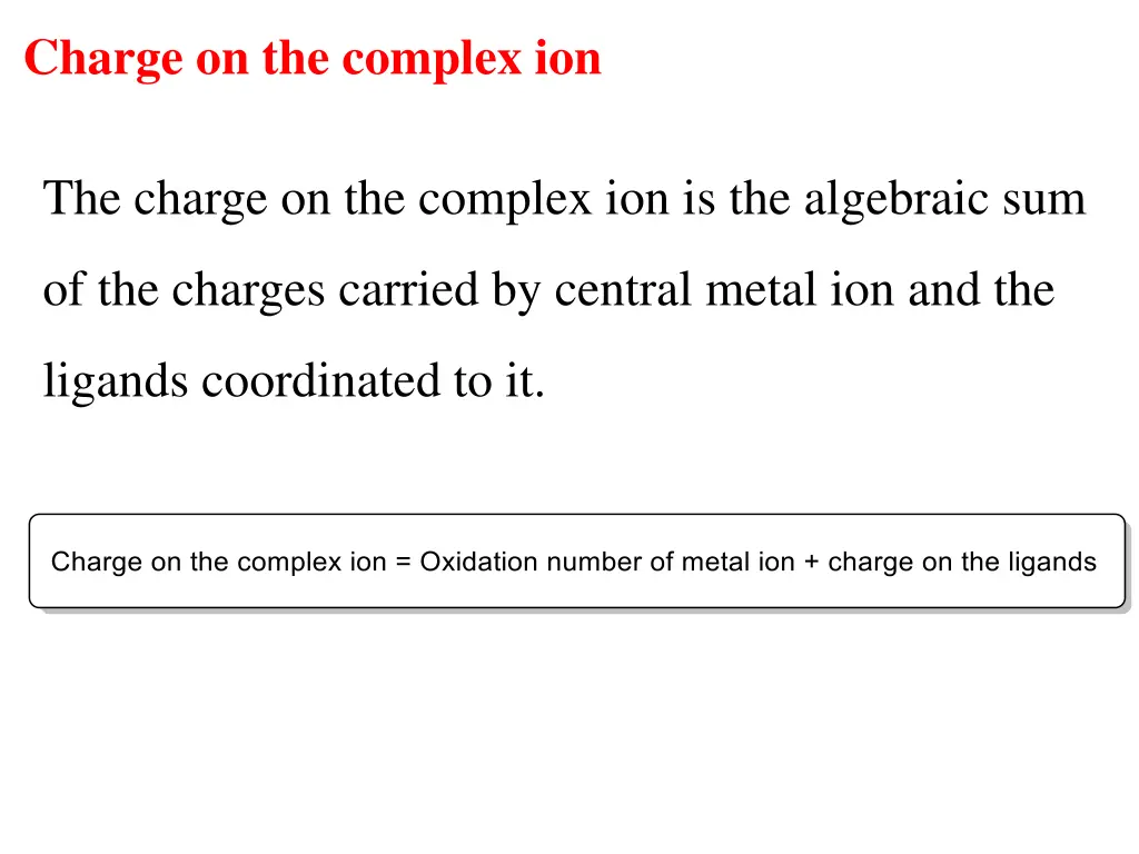 charge on the complex ion