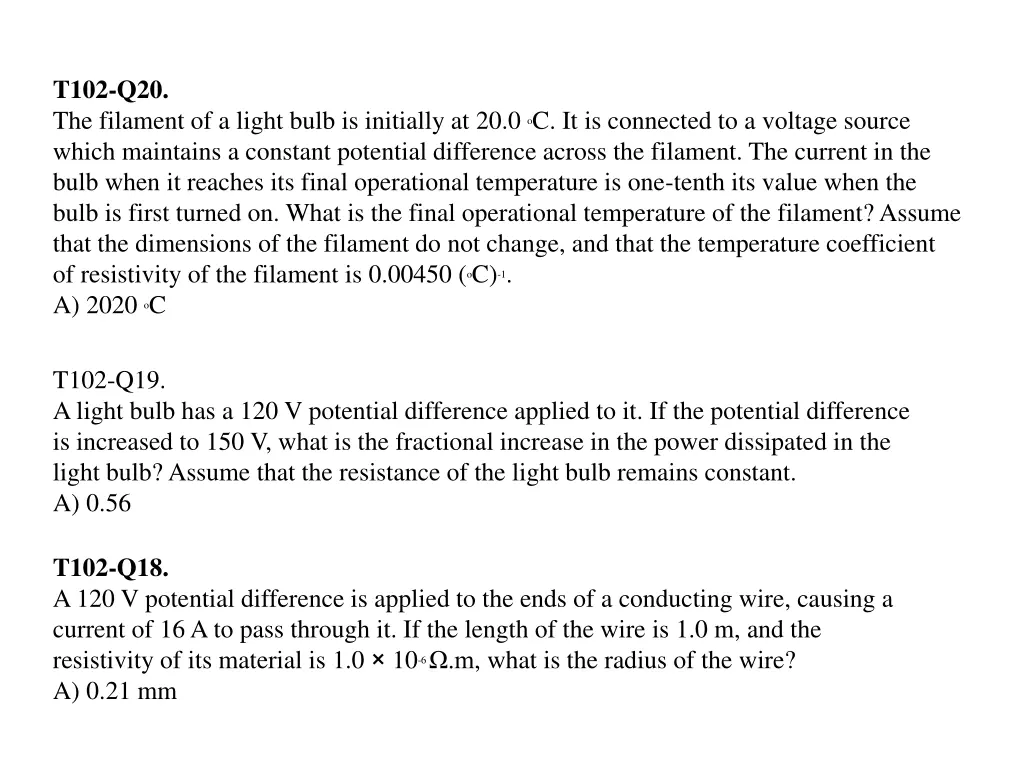 t102 q20 the filament of a light bulb