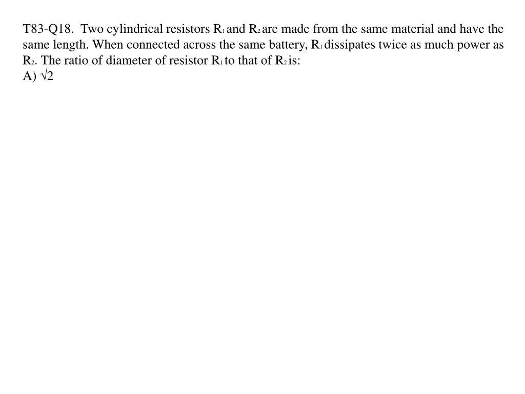 t83 q18 two cylindrical resistors