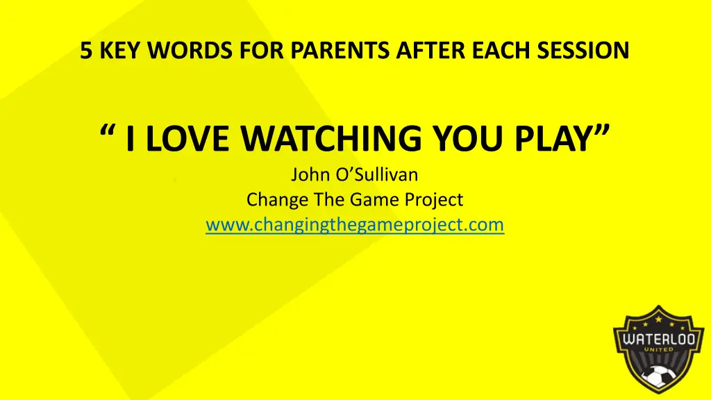 5 key words for parents after each session