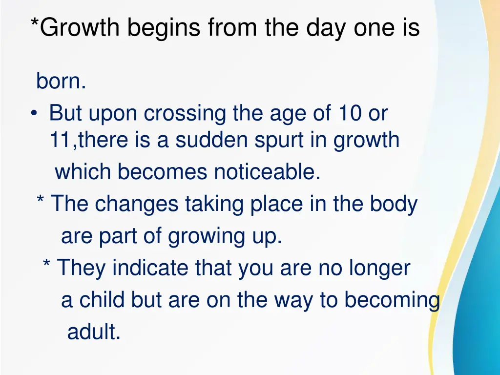 growth begins from the day one is