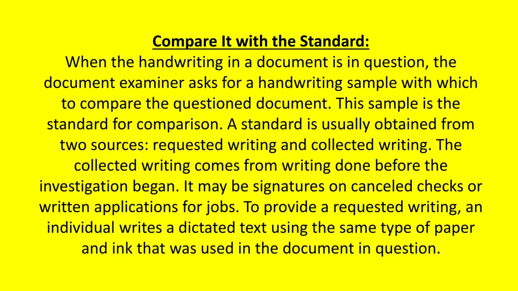 compare it with the standard when the handwriting