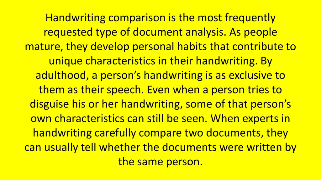 handwriting comparison is the most frequently