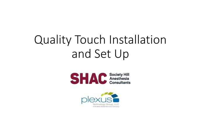 quality touch installation and set up