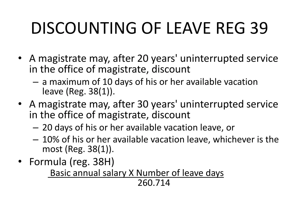 discounting of leave reg 39