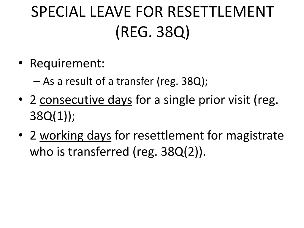 special leave for resettlement reg 38q