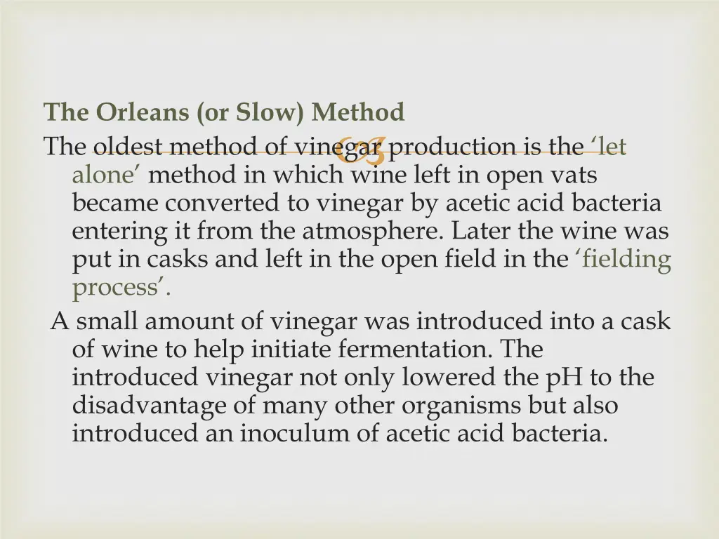 the orleans or slow method the oldest method