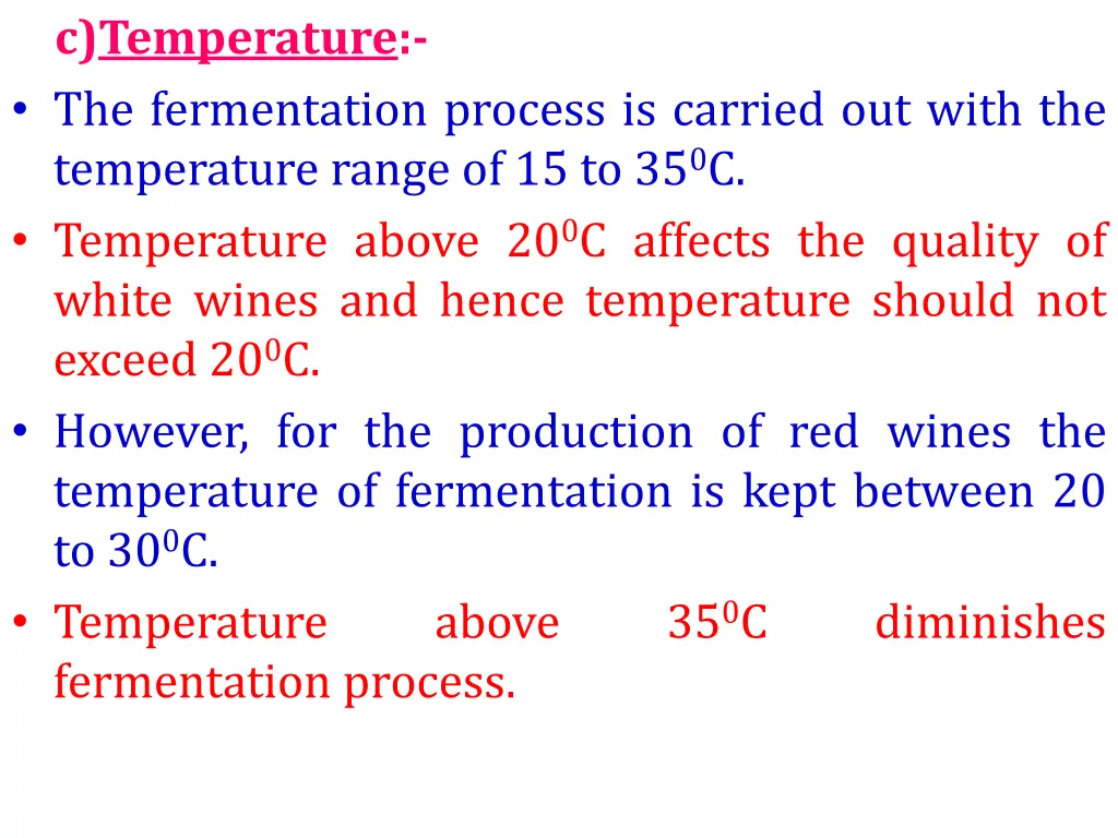 c temperature the fermentation process is carried